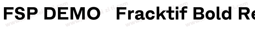 FSP DEMO   Fracktif Bold Regular字体转换